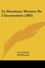 Le Deuxieme Mystere de L'Incarnation (1883) af Leon Alpinien Cladel