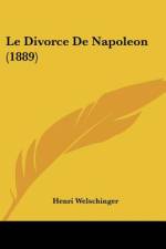 Le Divorce De Napoleon (1889) af Henri Welschinger