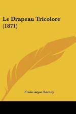 Le Drapeau Tricolore (1871) af Francisque Sarcey