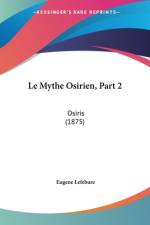 Le Mythe Osirien, Part 2 af Eugene Lefebure