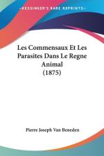 Les Commensaux Et Les Parasites Dans Le Regne Animal (1875) af Pierre Joseph Van Beneden