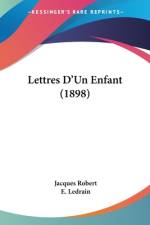 Lettres D'Un Enfant (1898) af Jacques Robert