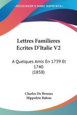 Lettres Familieres Ecrites D'Italie V2 af Charles de Brosses