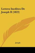 Lettres Inedites de Joseph II (1822) af Marie Joseph