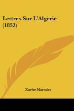 Lettres Sur L'Algerie (1852) af Xavier Marmier