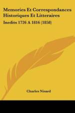 Memories Et Correspondances Historiques Et Litteraires af Charles Nisard