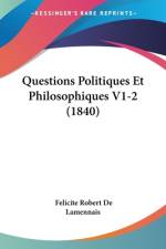 Questions Politiques Et Philosophiques V1-2 (1840) af Félicité Robert De Lamennais