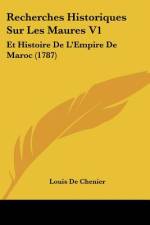 Recherches Historiques Sur Les Maures V1 af Louis de Chenier