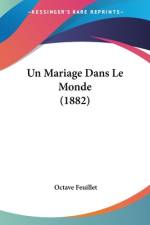 Un Mariage Dans Le Monde (1882) af Octave Feuillet
