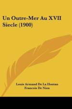 Un Outre-Mer Au XVII Siecle (1900) af Louis Armand De La Hontan