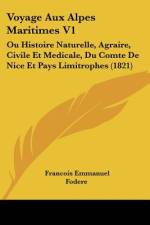 Voyage Aux Alpes Maritimes V1 af Francois Emmanuel Fodere