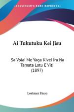 Ai Tukutuku Kei Jisu af Lorimer Fison