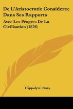 De L'Aristocratie Consideree Dans Ses Rapports af Hippolyte Passy
