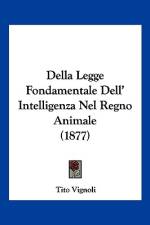 Della Legge Fondamentale Dell' Intelligenza Nel Regno Animale (1877) af Tito Vignoli