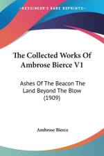 The Collected Works Of Ambrose Bierce V1 af Ambrose Bierce