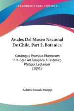 Anales Del Museo Nacional De Chile, Part 2, Botanica af Rodolfo Amando Philippi