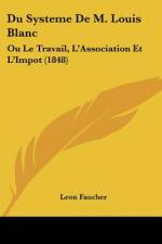 Du Systeme De M. Louis Blanc af Leon Faucher