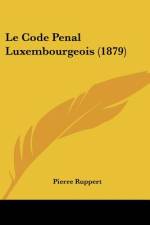Le Code Penal Luxembourgeois (1879) af Pierre Ruppert