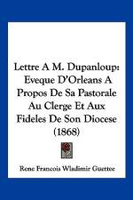 Lettre A M. Dupanloup af Rene Francois Wladimir Guettee