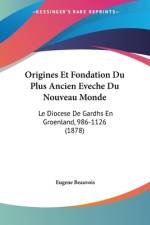 Origines Et Fondation Du Plus Ancien Eveche Du Nouveau Monde af Eugene Beauvois