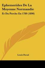 Ephemerides De La Moyenne Normandie af Louis Duval