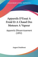 Appareils D'Essai A Froid Et A Chaud Des Moteurs A Vapeur af August Dudebout