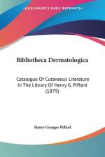 Bibliotheca Dermatologica af Henry Granger Piffard