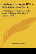 Catalogue De Vente D'Une Belle Collection Part 6 af Benjamin Petzold