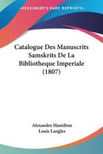 Catalogue Des Manuscrits Samskrits De La Bibliotheque Imperiale (1807) af Alexandre Hamilton