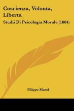 Coscienza, Volonta, Liberta af Filippo Masci