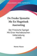De Freske Sjemstin Me En Hugstiusk Auerseting af Moritz Nissen