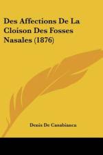 Des Affections De La Cloison Des Fosses Nasales (1876) af Denis De Casabianca