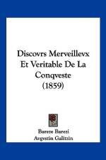 Discovrs Merveillevx Et Veritable De La Conqveste (1859) af Bareze Barezi