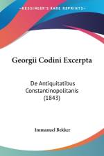 Georgii Codini Excerpta af Immanuel Bekker