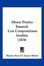 Album Poetico Espanol af Mariano Roca de Togores Molins