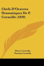 Chefs-D'Oeuvres Dramatiques De P. Corneille (1839) af Pierre Corneille