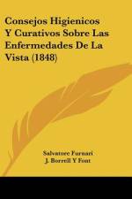Consejos Higienicos Y Curativos Sobre Las Enfermedades De La Vista (1848) af Salvatore Furnari