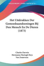 Het Uitdrukken Der Gemoedsaandoeningen Bij Den Mensch En De Dieren (1873) af Charles Darwin