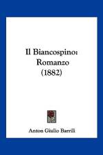 Il Biancospino af Anton Giulio Barrili