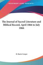 The Journal of Sacred Literature and Biblical Record, April 1866 to July 1866 af B. Harris Cowper