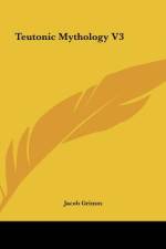 Teutonic Mythology V3 af Jacob Grimm