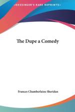 The Dupe A Comedy af Frances Chamberlaine Sheridan