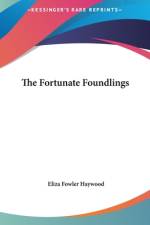The Fortunate Foundlings af Eliza Fowler Haywood