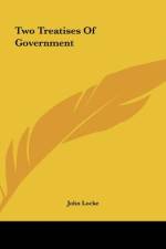 Two Treatises Of Government af John Locke