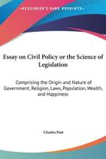 Essay On Civil Policy Or The Science Of Legislation af Charles Putt