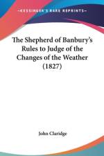 The Shepherd Of Banbury's Rules To Judge Of The Changes Of The Weather (1827) af John Claridge