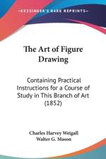 The Art Of Figure Drawing af Charles Harvey Weigall
