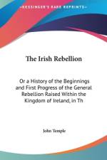 The Irish Rebellion af John Temple