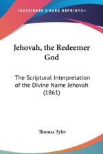 Jehovah, The Redeemer God af Thomas Tyler