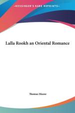 Lalla Rookh an Oriental Romance (LARGE PRINT EDITION) af Thomas Moore
